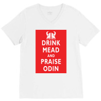 Drink Mead And Praise Odin  Gift Girl V-neck Tee | Artistshot