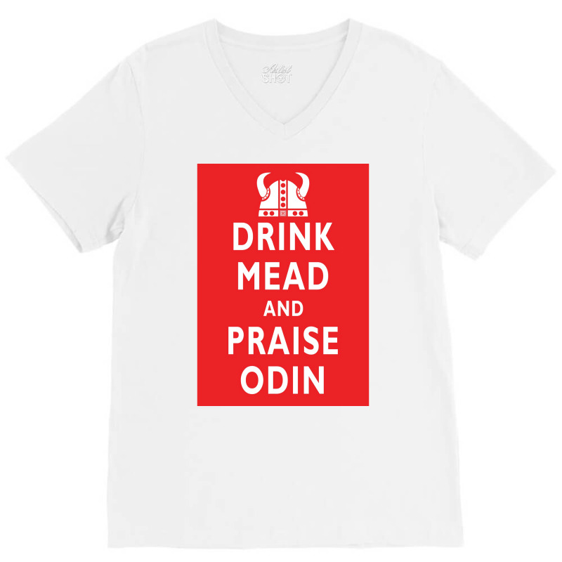 Drink Mead And Praise Odin  Gift Girl V-neck Tee | Artistshot