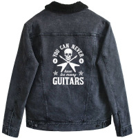 You Can Never Have Too Many Guitars 20 Unisex Sherpa-lined Denim Jacket | Artistshot