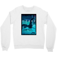 Ozark Poster Funny Crewneck Sweatshirt | Artistshot