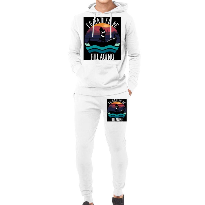 Ix27d Rather Be Pillaging Sexy  Trending Hoodie & Jogger Set | Artistshot