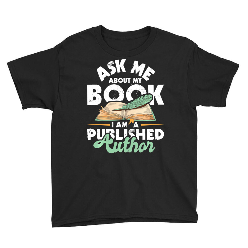 Hot Trend Ask Me About My Book I Am A Published Author Novelist Poet Youth Tee by Bostic Walling | Artistshot