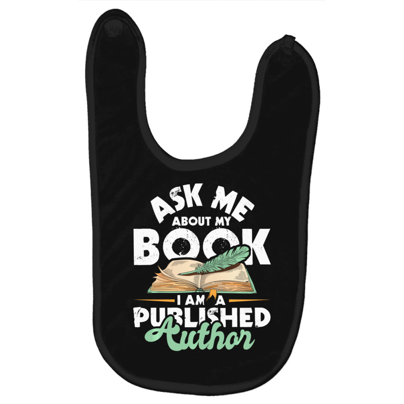 Hot Trend Ask Me About My Book I Am A Published Author Novelist Poet Baby Bibs by Bostic Walling | Artistshot