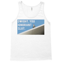 Dwight You Ignorant Poster Cool Tank Top | Artistshot