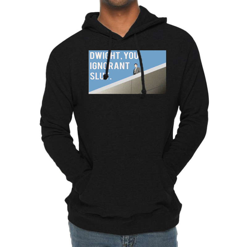 Dwight You Ignorant Poster Cool Lightweight Hoodie by ferrarperishc | Artistshot