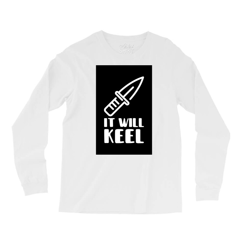 It Will Keel Poster Tumblr Long Sleeve Shirts by ferrarperishc | Artistshot