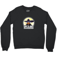 Lets Get Dangerous Duck Trending Crewneck Sweatshirt | Artistshot