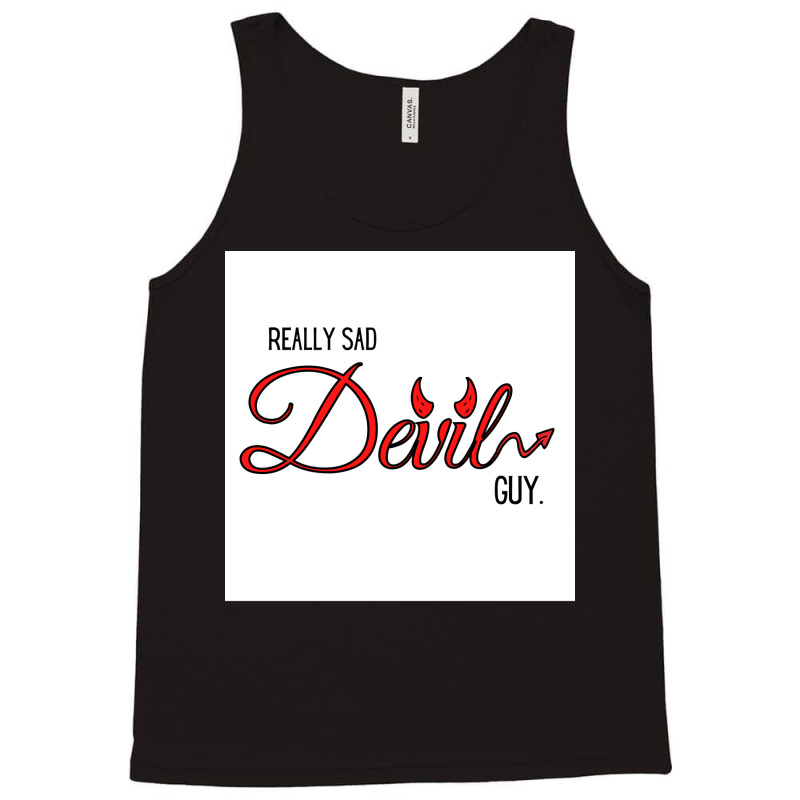 Tv Season 5 Really Sad Devil Guy Poster Tumblr Tank Top by ajidkannurp | Artistshot