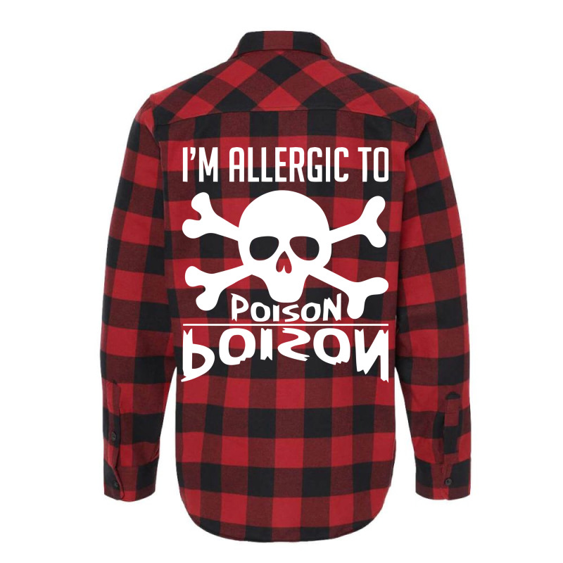 I M Allergic To Poison Skull Funny Flannel Shirt. By Artistshot