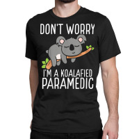 Ambulance Technician Koala Emergency Medical Service Emt T Shirt Classic T-shirt | Artistshot