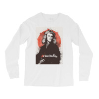 Sir Isaac Newton Painting Art Long Sleeve Shirts | Artistshot