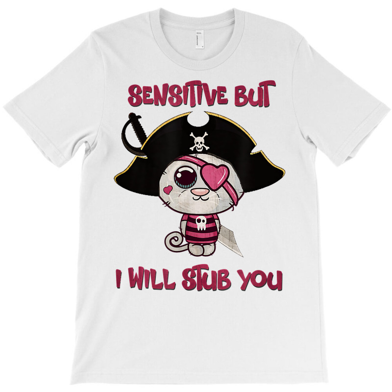 Cat Sensitive But I Will Stub You Funny Kitten. T Shirt T-Shirt by barrydygertkkx | Artistshot