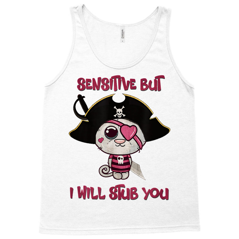 Cat Sensitive But I Will Stub You Funny Kitten. T Shirt Tank Top by barrydygertkkx | Artistshot