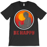 Buddha Monk Namaste Praying Pray Smile Happy Laugh Buddhism T Shirt T-shirt | Artistshot