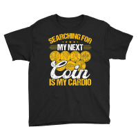 Coin Collecting Is My Cardio Numismatist Humor Collector T Shirt Youth Tee | Artistshot