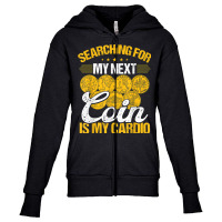 Coin Collecting Is My Cardio Numismatist Humor Collector T Shirt Youth Zipper Hoodie | Artistshot