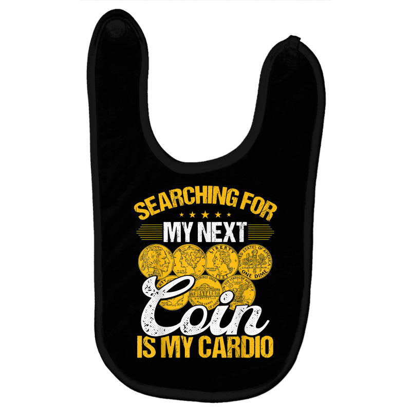 Coin Collecting Is My Cardio Numismatist Humor Collector T Shirt Baby Bibs by kayleeantb2tp | Artistshot