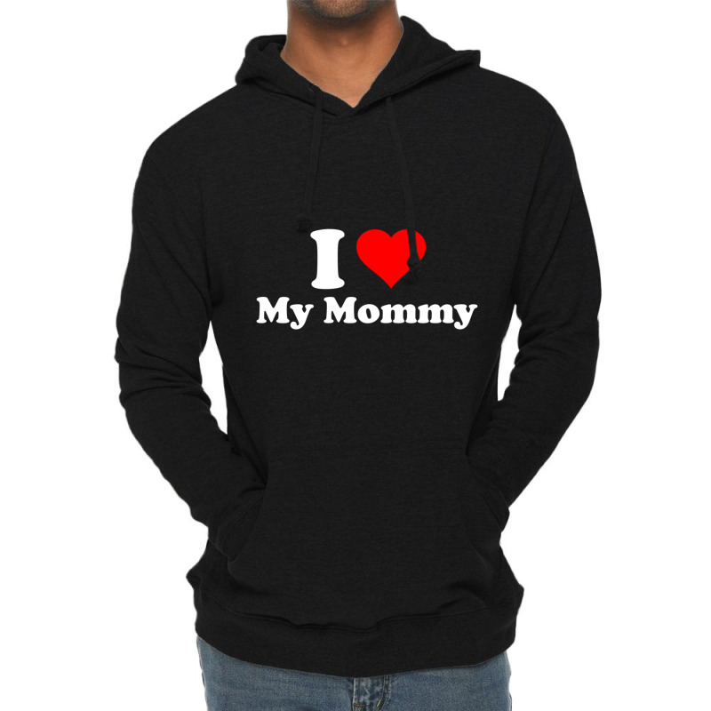 Hot Trend I Love My Mommy Mothers Day Lightweight Hoodie | Artistshot