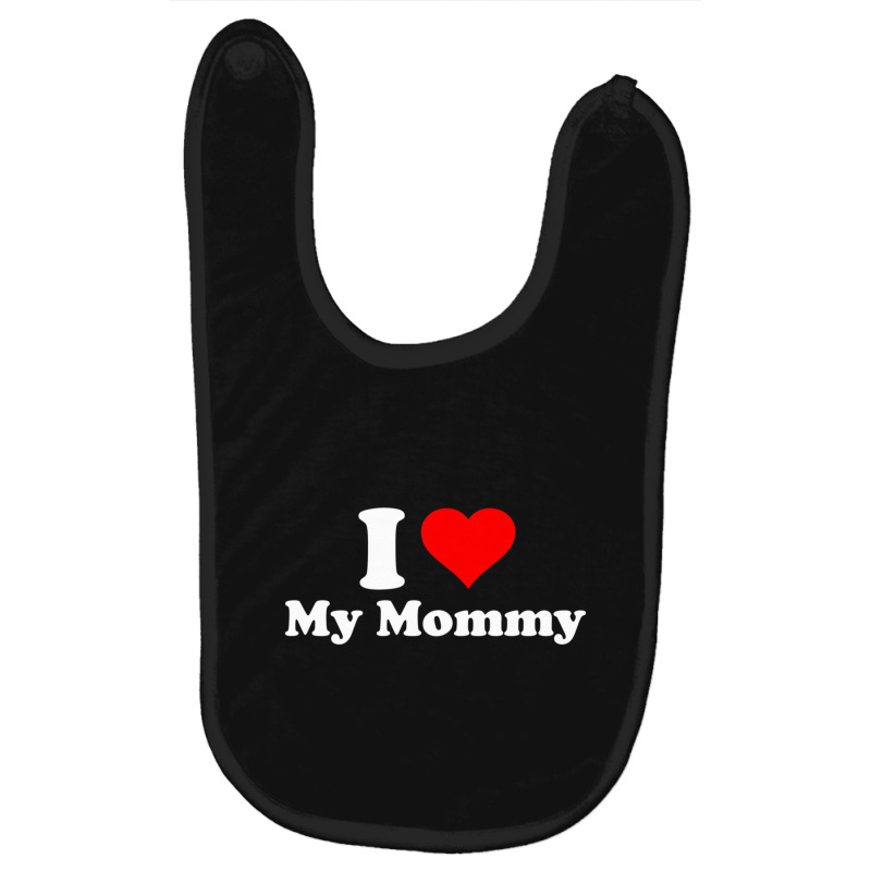 Hot Trend I Love My Mommy Mothers Day Baby Bibs | Artistshot