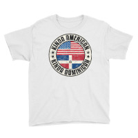 Dual Citizenship American Dominican Republic Usa Flag T Shirt Youth Tee | Artistshot