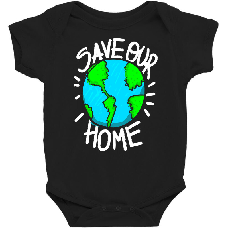 There Is No Planet B Earth Day T  Shirt Save Our Home Ecologic Awarene Baby Bodysuit by burdetteleffler939 | Artistshot