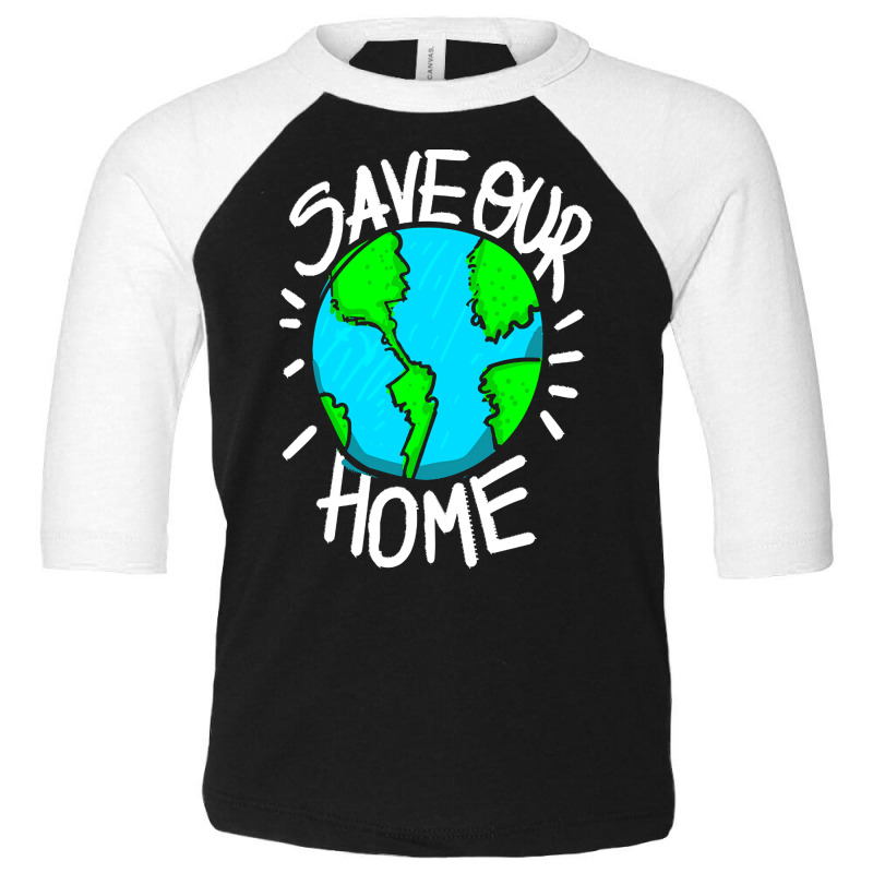 There Is No Planet B Earth Day T  Shirt Save Our Home Ecologic Awarene Toddler 3/4 Sleeve Tee by burdetteleffler939 | Artistshot