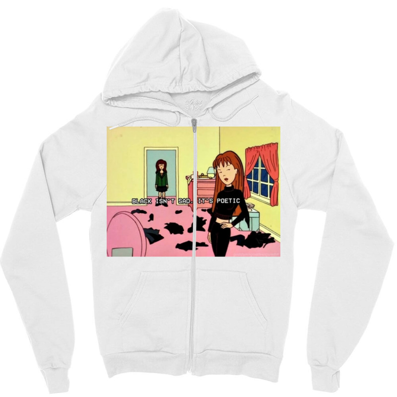 Black Isnx27t Sad Itx27s Poetic Daria Poster Zipper Hoodie | Artistshot