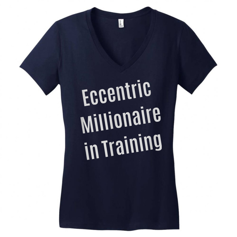 Eccentric Millionaire T Shirt Women's V-Neck T-Shirt by darrene68stu | Artistshot