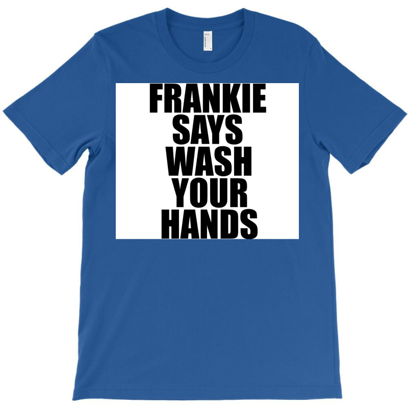 Frankie Says Wash Your Hands Poster Aesthetic T-Shirt by sivelslebeckl | Artistshot