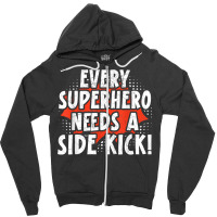 Every Superhero Needs A Sidekick Siblings T Shirt Zipper Hoodie | Artistshot