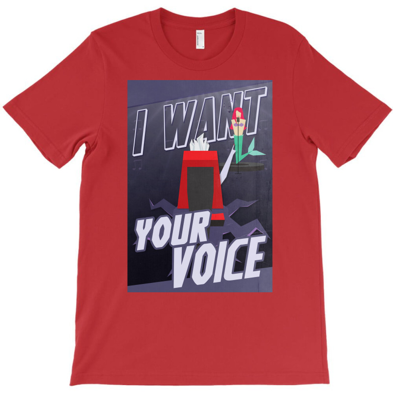 I Want Your Voice Poster Funny T-Shirt by sivelslebeckl | Artistshot