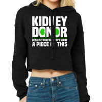 Cool Kidney Donor Art For Men Women Organ Donation Awareness T Shirt Cropped Hoodie | Artistshot