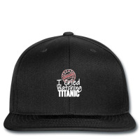 I Cried Watching Titanic Film Approved 1 Printed Hat | Artistshot