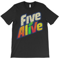 Five Alive, The Five Alive, Five Alive Art, Five Alive Vinatge, Five A T-shirt | Artistshot
