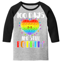 Happy 100 Days Of School And Still Poppin 100th Day Pop It T Shirt Youth 3/4 Sleeve | Artistshot