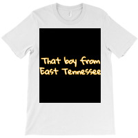 That Boy From East Tennessee Poster 80s T-shirt | Artistshot