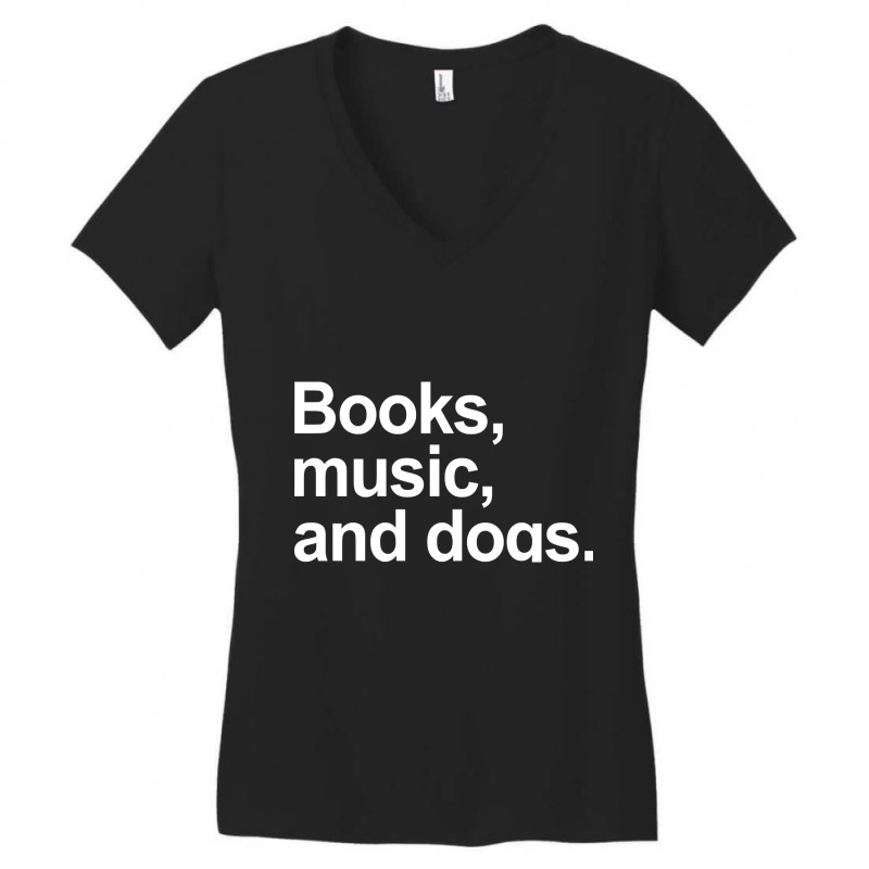 Limited Edition Books Music And Dogs (2) Women's V-Neck T-Shirt by Inmamlil638 | Artistshot