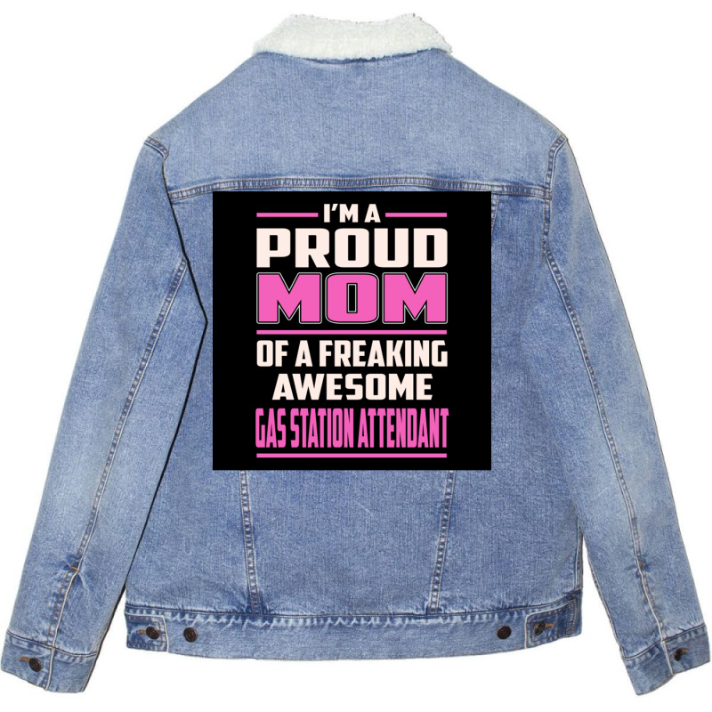 Proud Mom Gas Station Attendant Poster Summer Unisex Sherpa-Lined Denim Jacket by sivelslebeckl | Artistshot