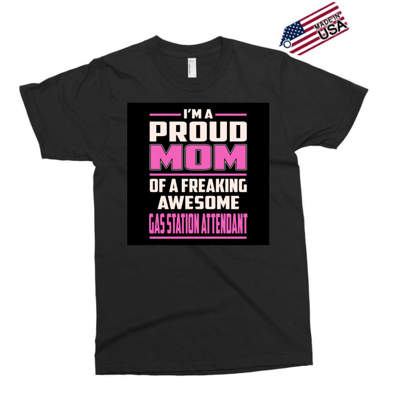 Proud Mom Gas Station Attendant Poster Summer Exclusive T-shirt by sivelslebeckl | Artistshot