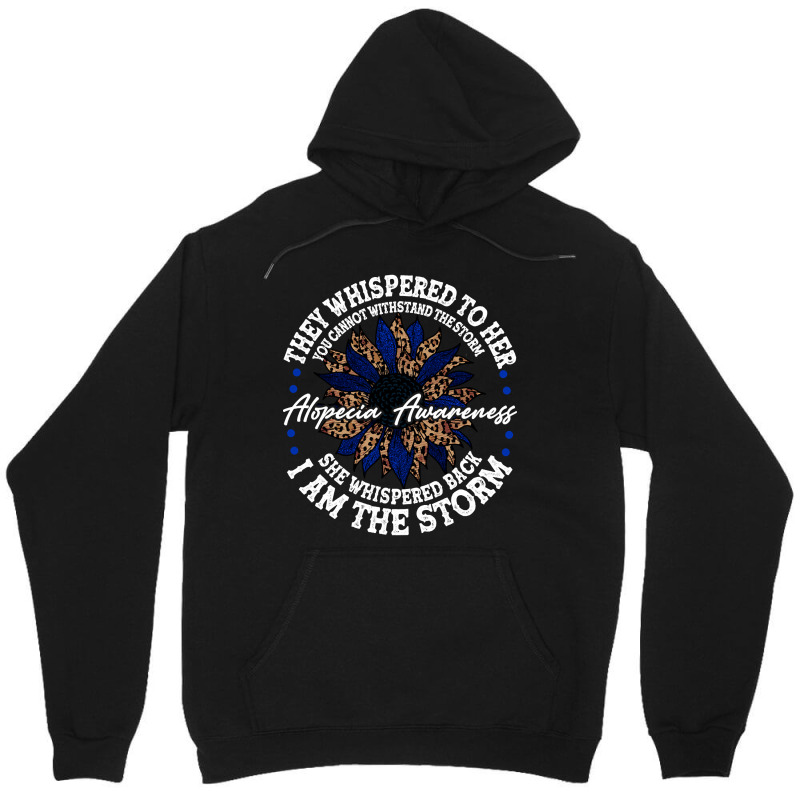 Hot Trend Alopecia Areata Awareness Support She Whispered Back I Am Th Unisex Hoodie by declangreenwood | Artistshot