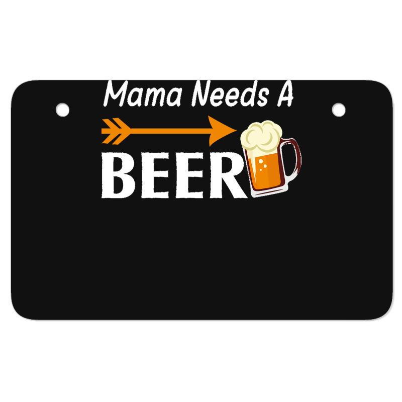 Mama Needs A Beer T  Shirt Mama Needs A Beer T  Shirt Atv License Plate | Artistshot