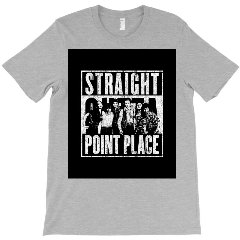 Straight Outta Point Place Poster Gift T-Shirt by gabyorn2 | Artistshot