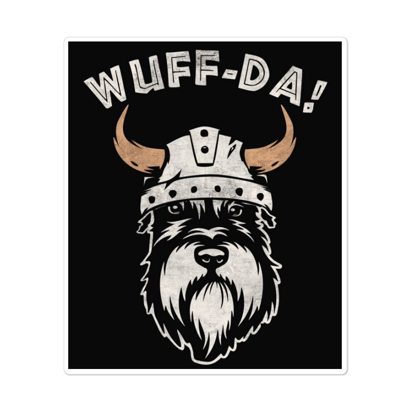 Wuff Da Uff Da And Woof Pun With Shnautser Dog In Viking Helmet  Girl Sticker | Artistshot