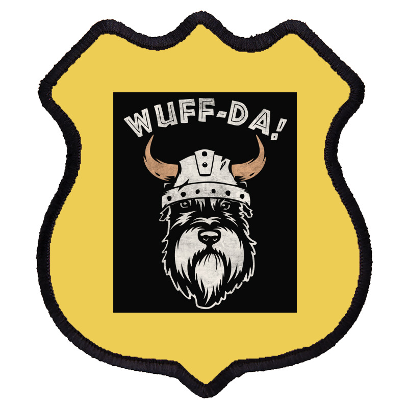 Wuff Da Uff Da And Woof Pun With Shnautser Dog In Viking Helmet  Girl Shield Patch | Artistshot