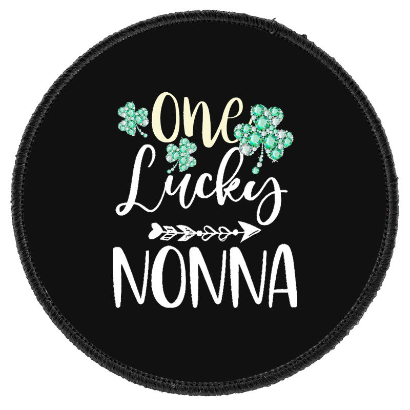 One Lucky Nonna Shamrock T  Shirt One Lucky Nonna Diamond Shamrock Pat Round Patch | Artistshot