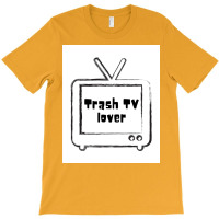 Trash Tv Lover Poster Cool T-shirt | Artistshot