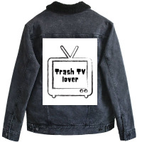 Trash Tv Lover Poster Cool Unisex Sherpa-lined Denim Jacket | Artistshot