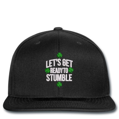 Let's Get Ready To Stumble Embroidered Hat Snapback Designed By Madhatter