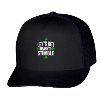 Let's Get Ready To Stumble Embroidered Hat Trucker Cap Designed By Madhatter