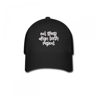 Eat Sleep Align Teeth Repeat Embroidered Hat Baseball Cap Designed By Madhatter
